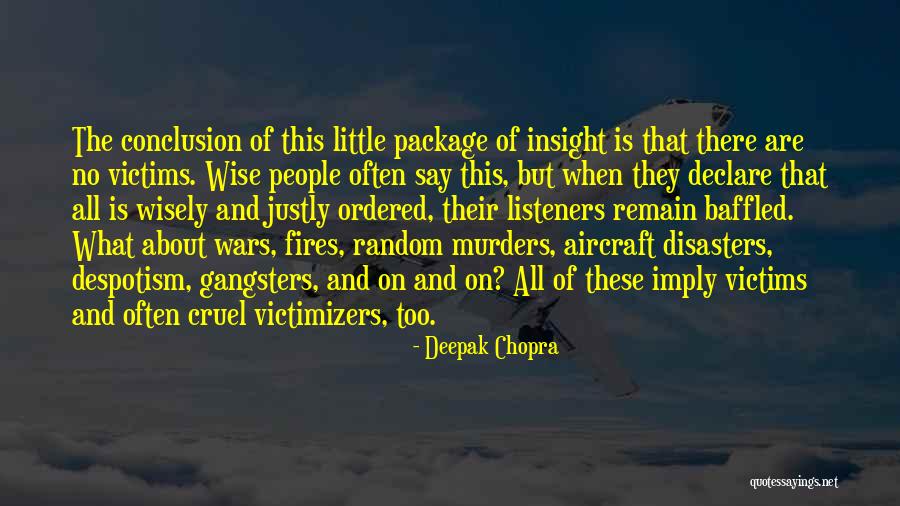 Gangsters Quotes By Deepak Chopra Gangsters Quotes By Deepak Chopra