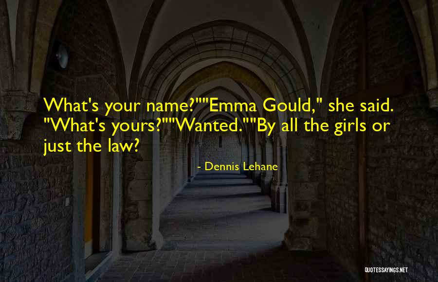 Gangsters Quotes By Dennis Lehane