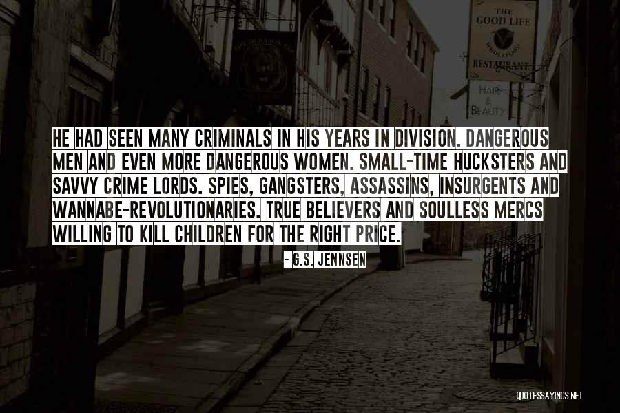 Gangsters Quotes By G.S. Jennsen Gangsters Quotes By G.S. Jennsen