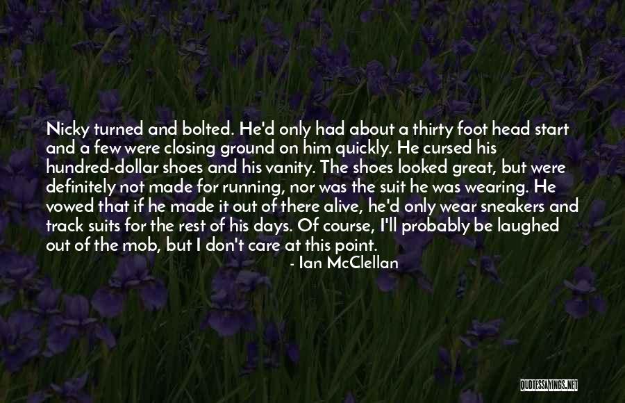 Gangsters Quotes By Ian McClellan Gangsters Quotes By Ian McClellan