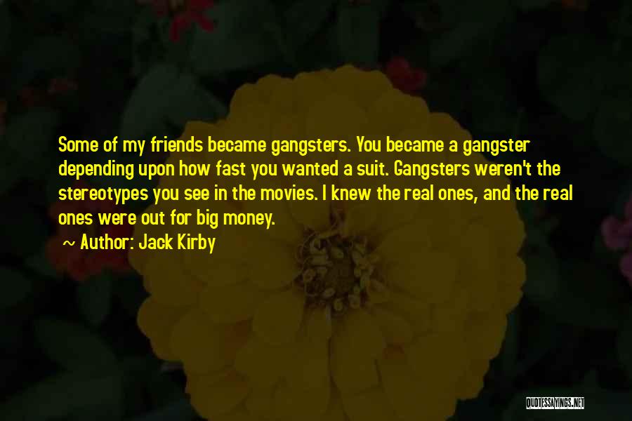 Gangsters Quotes By Jack Kirby