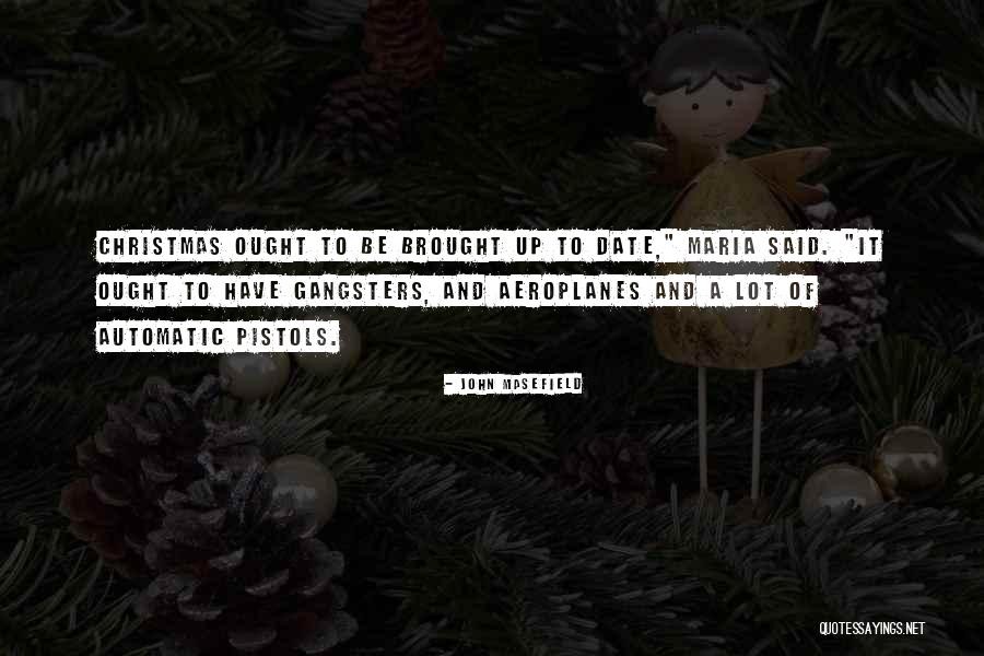 Gangsters Quotes By John Masefield Gangsters Quotes By John Masefield