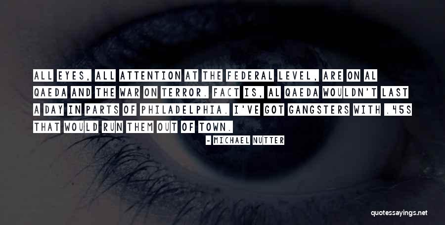 Gangsters Quotes By Michael Nutter Gangsters Quotes By Michael Nutter