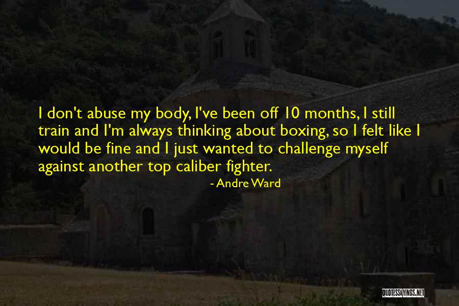 Gangus Con Quotes By Andre Ward Gangus Con Quotes By Andre Ward