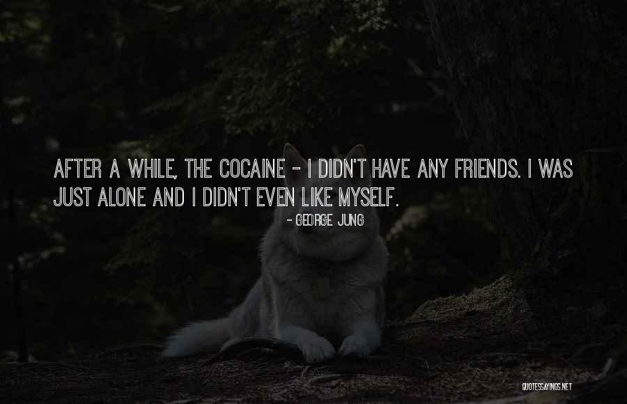 Ganhar Seguidores Quotes By George Jung Ganhar Seguidores Quotes By George Jung