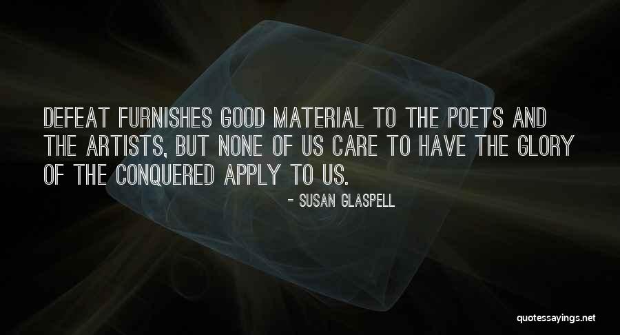 Ganimation Quotes By Susan Glaspell Ganimation Quotes By Susan Glaspell