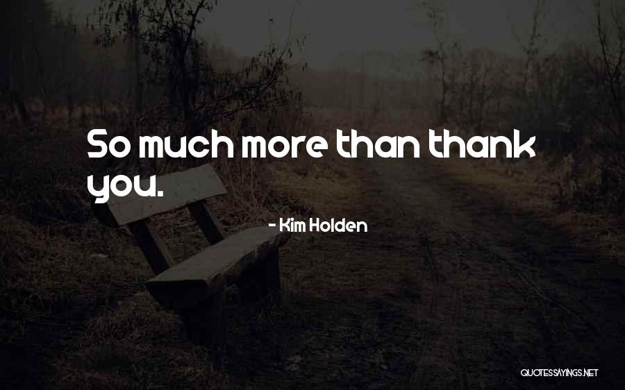 Ganimete Quotes By Kim Holden Ganimete Quotes By Kim Holden