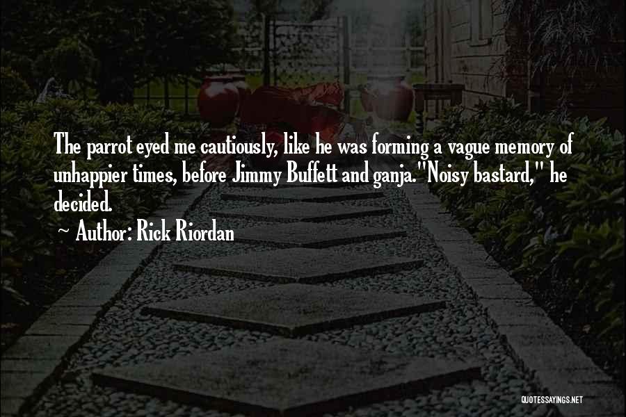 Ganja Quotes By Rick Riordan