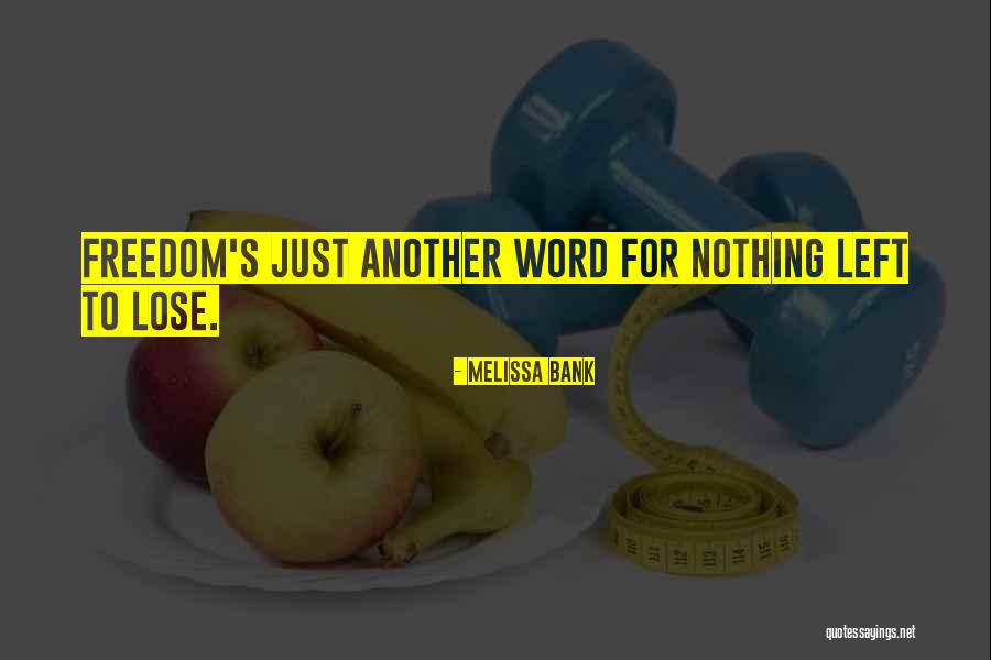 Ganjin Wajo Quotes By Melissa Bank Ganjin Wajo Quotes By Melissa Bank