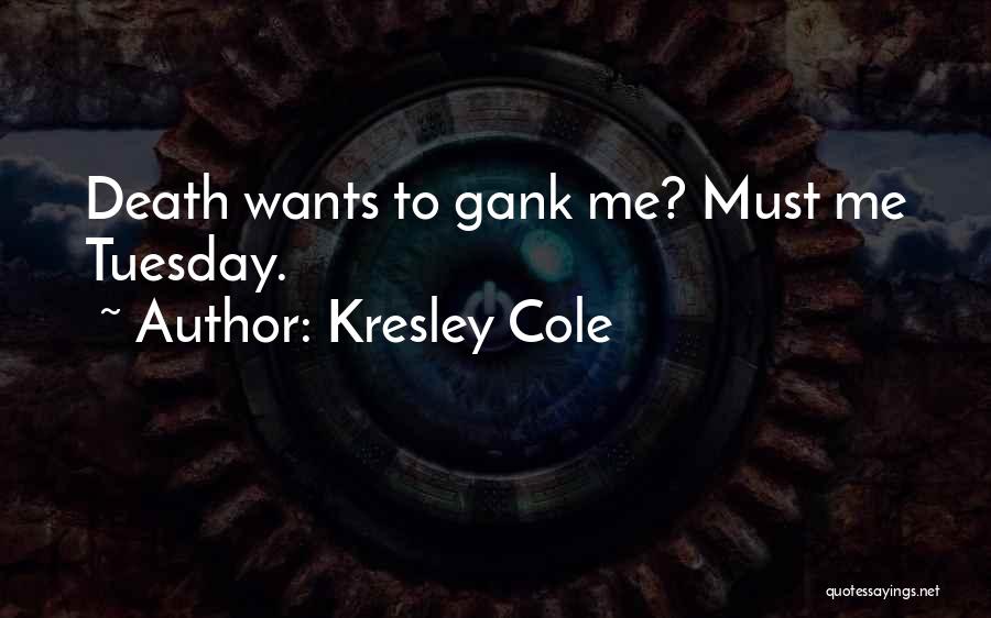 Gank Quotes By Kresley Cole