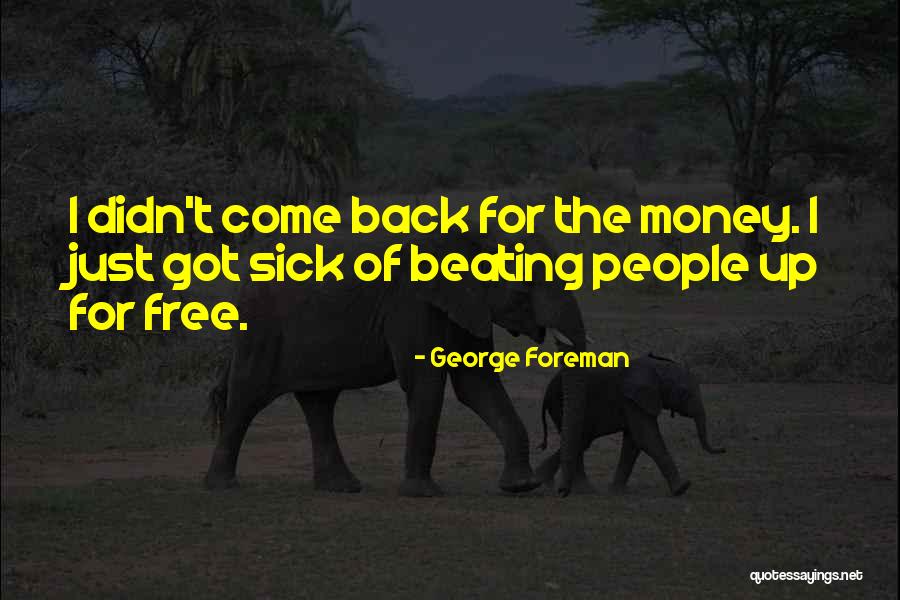 Ganked Urban Quotes By George Foreman Ganked Urban Quotes By George Foreman