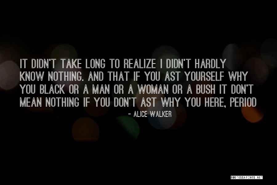 Gannasa Quotes By Alice Walker