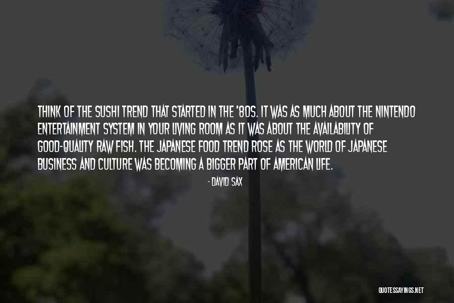 Ganners Quotes By David Sax Ganners Quotes By David Sax