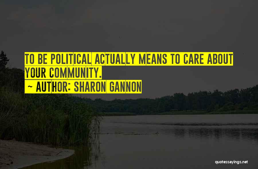 Gannon Quotes By Sharon Gannon