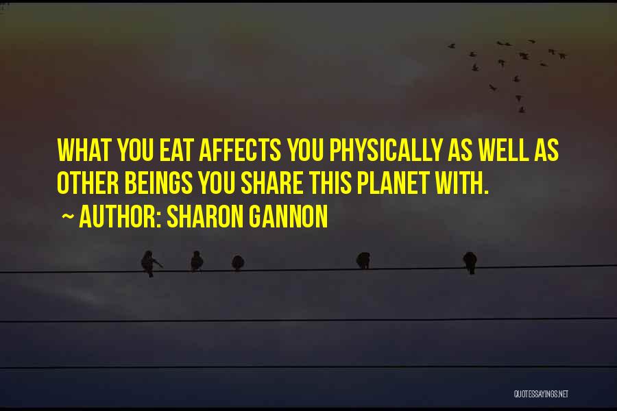 Gannon Quotes By Sharon Gannon