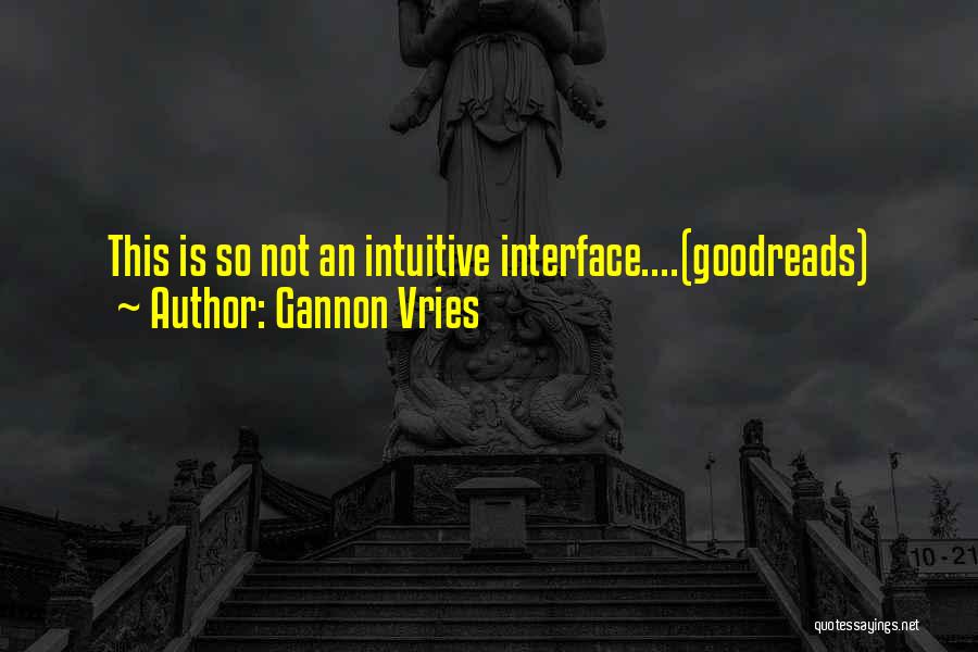 Gannon Vries Quotes 1543665