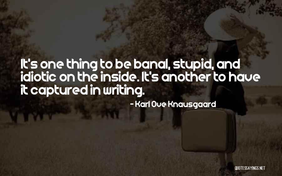 Ganotan Quotes By Karl Ove Knausgaard Ganotan Quotes By Karl Ove Knausgaard