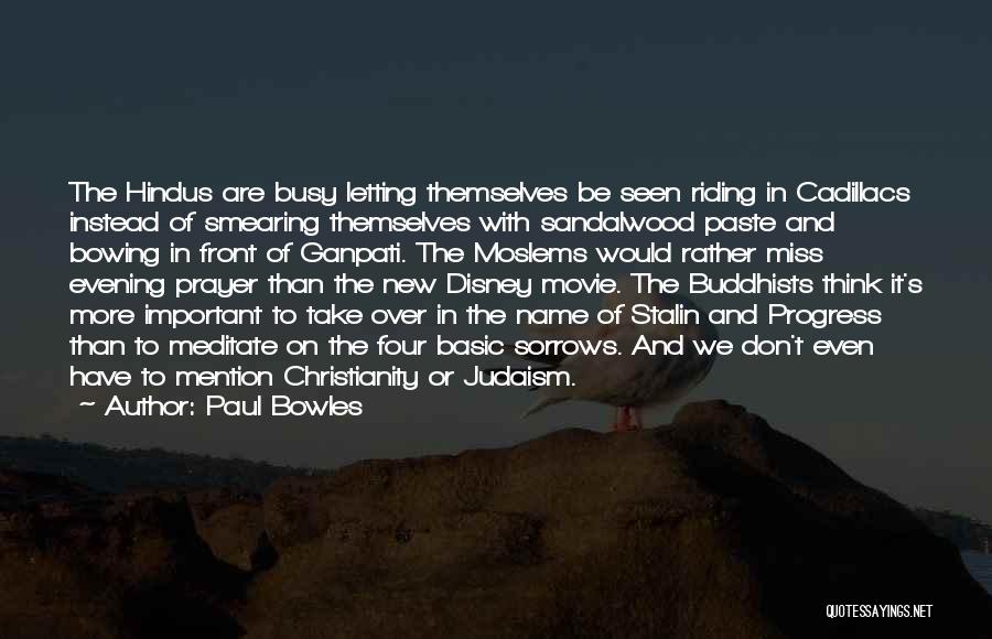 Ganpati Quotes By Paul Bowles