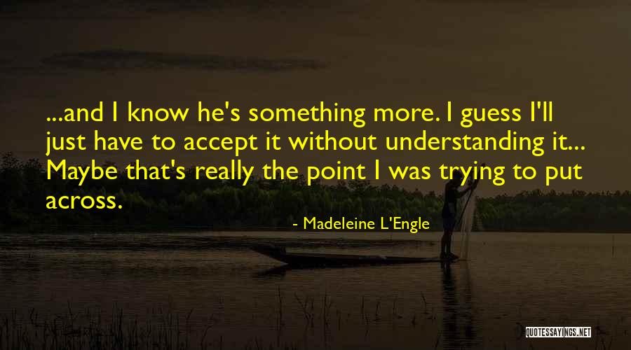 Gansch Trumpet Quotes By Madeleine L'Engle Gansch Trumpet Quotes By Madeleine L'Engle