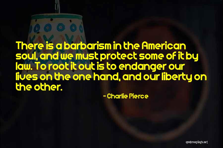 Ganshert Landscape Quotes By Charlie Pierce