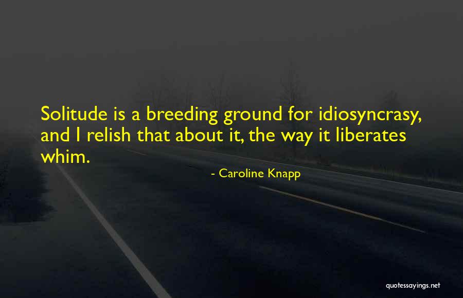 Gansya Quotes By Caroline Knapp Gansya Quotes By Caroline Knapp