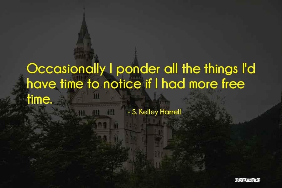Ganton Quotes By S. Kelley Harrell Ganton Quotes By S. Kelley Harrell
