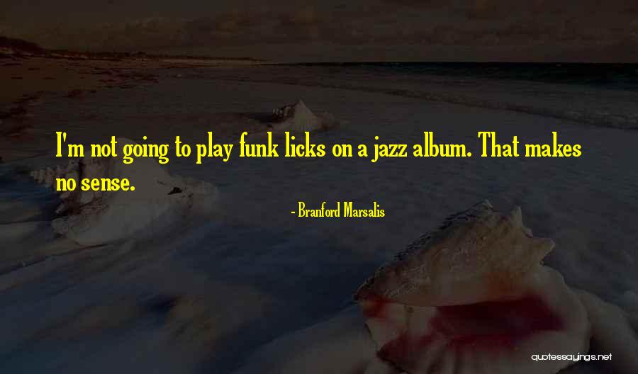 Gantos Dental Group Quotes By Branford Marsalis Gantos Dental Group Quotes By Branford Marsalis