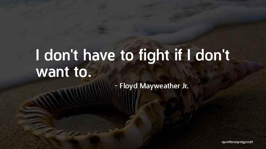 Gantungan Baju Quotes By Floyd Mayweather Jr. Gantungan Baju Quotes By Floyd Mayweather Jr.