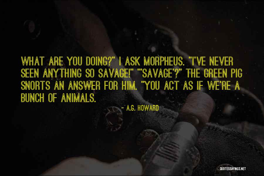 Ganun Quotes By A.G. Howard Ganun Quotes By A.G. Howard