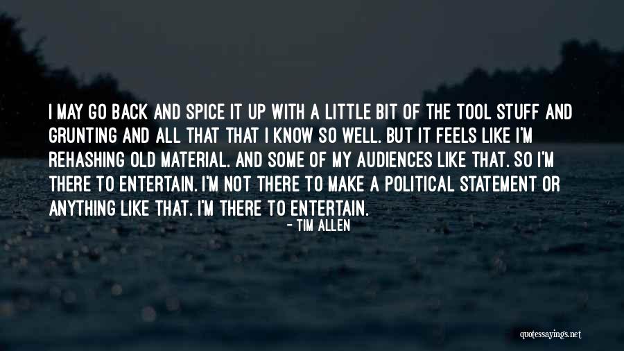 Ganun Quotes By Tim Allen Ganun Quotes By Tim Allen