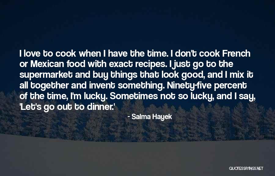 Ganzhorn Powell Quotes By Salma Hayek Ganzhorn Powell Quotes By Salma Hayek