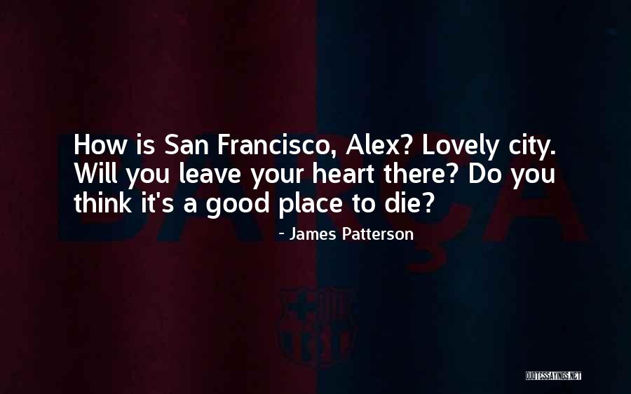 Gaona Piceno Quotes By James Patterson Gaona Piceno Quotes By James Patterson