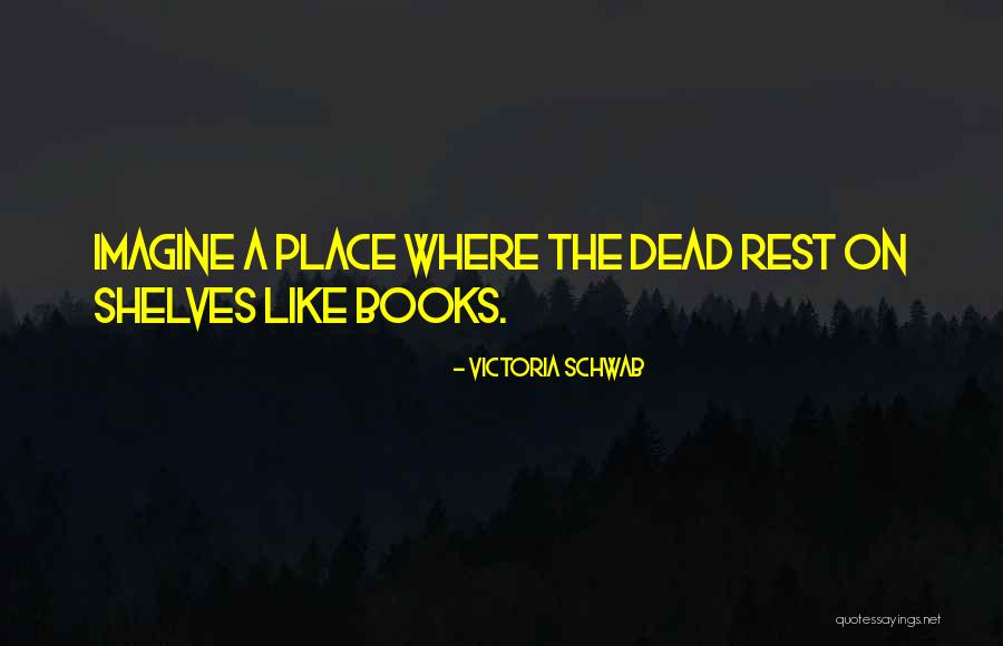 Gaonkar Download Quotes By Victoria Schwab