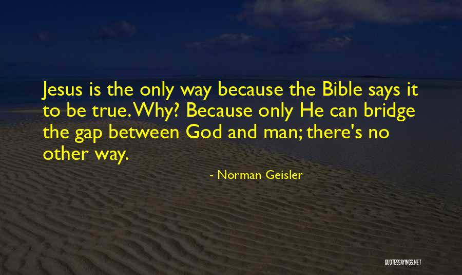 Gap Between Quotes By Norman Geisler Gap Between Quotes By Norman Geisler