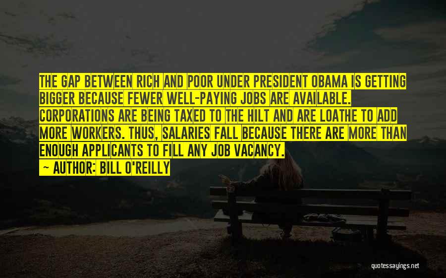 Gap Between Rich And Poor Quotes By Bill O'Reilly