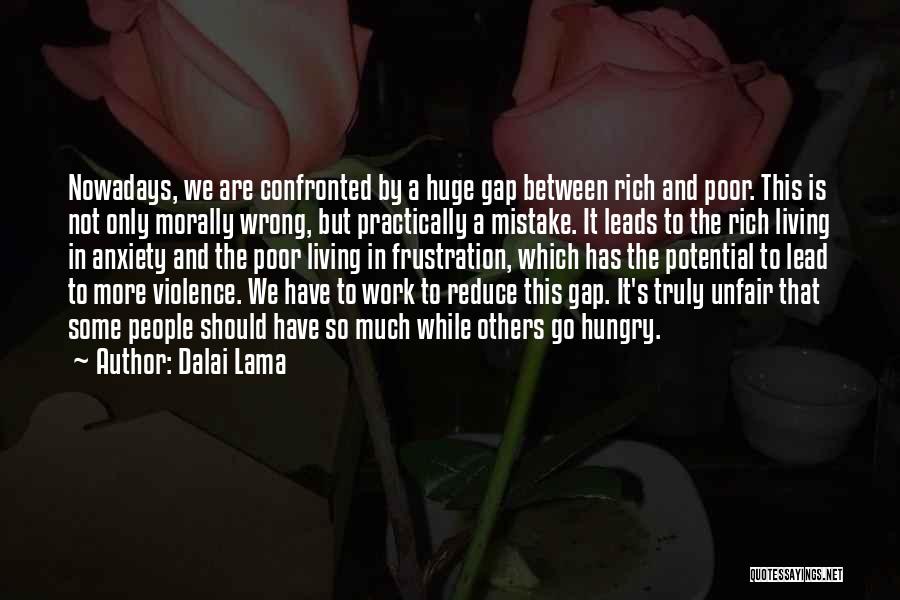 Gap Between Rich And Poor Quotes By Dalai Lama