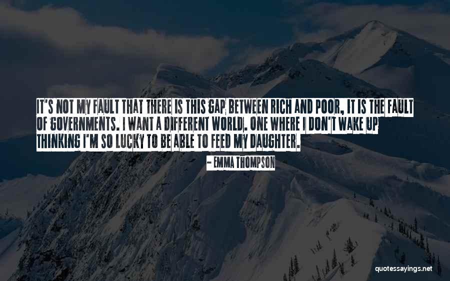 Gap Between Rich And Poor Quotes By Emma Thompson Gap Between Rich And Poor Quotes By Emma Thompson