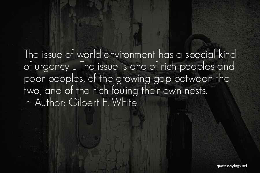 Gap Between Rich And Poor Quotes By Gilbert F. White