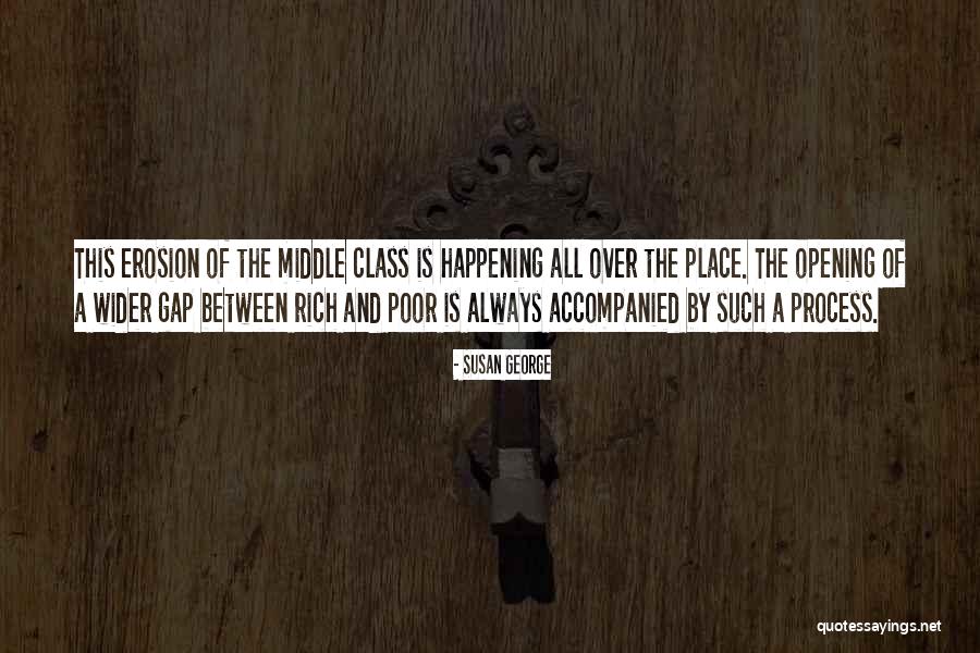 Gap Between Rich And Poor Quotes By Susan George Gap Between Rich And Poor Quotes By Susan George