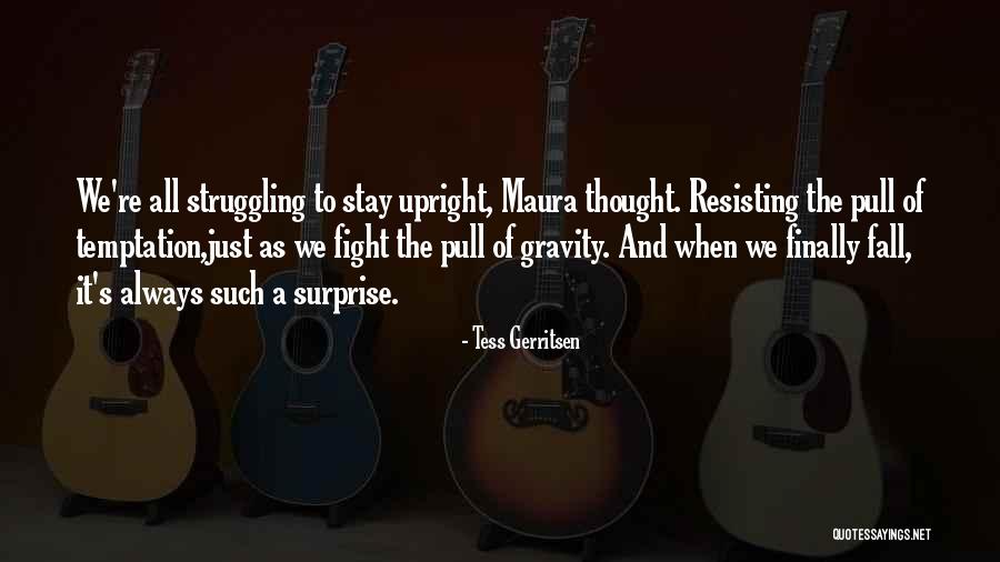 Gapara Quotes By Tess Gerritsen Gapara Quotes By Tess Gerritsen