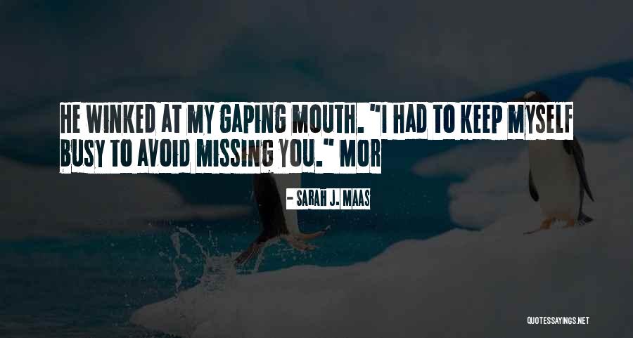 Gaping Mouth Quotes By Sarah J. Maas Gaping Mouth Quotes By Sarah J. Maas