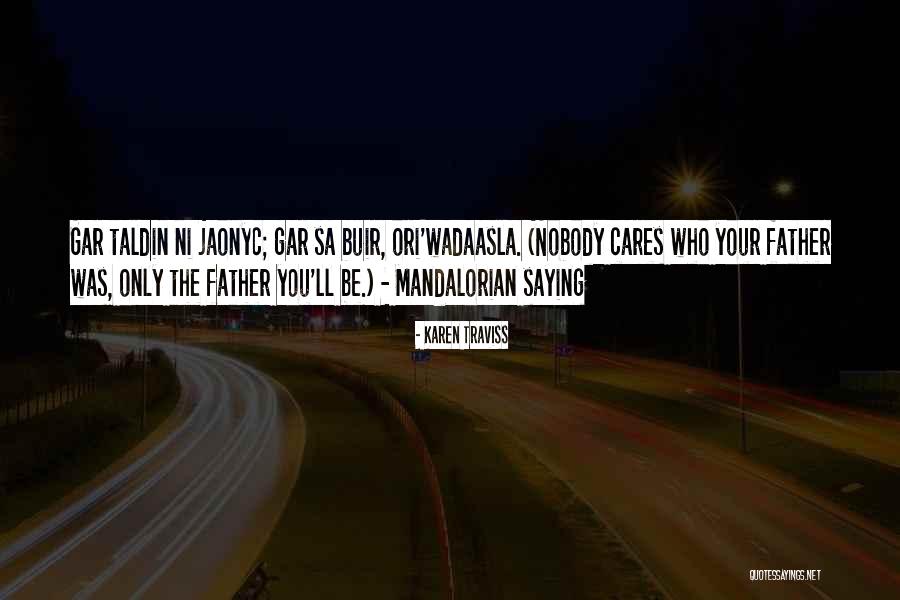 Gar Quotes By Karen Traviss Gar Quotes By Karen Traviss