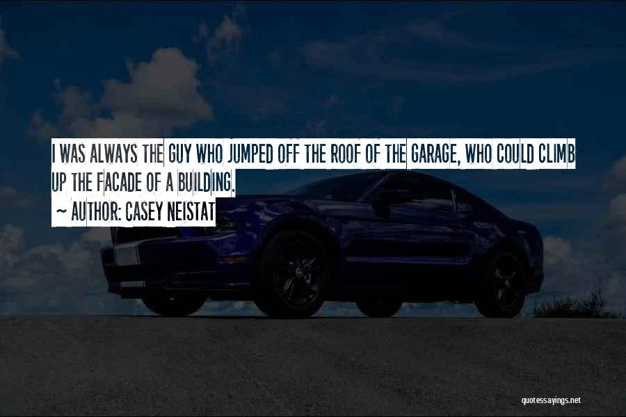 Garage Quotes By Casey Neistat