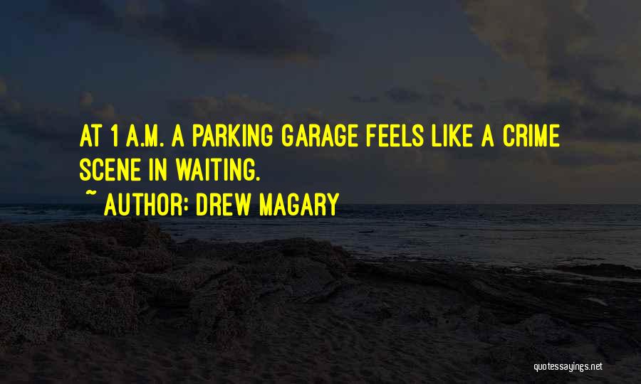 Garage Quotes By Drew Magary