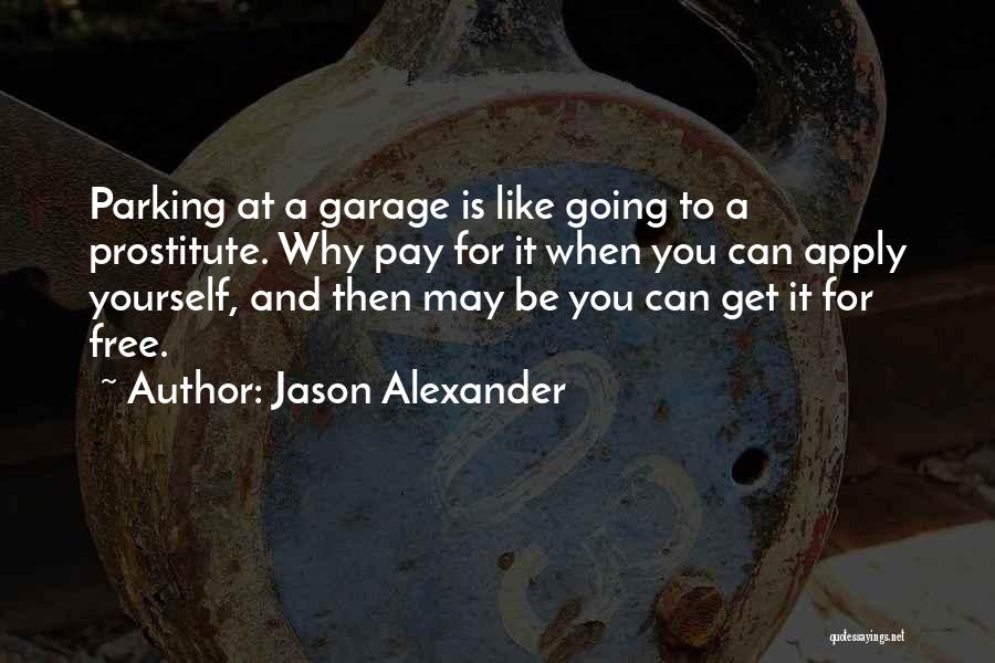 Garage Quotes By Jason Alexander