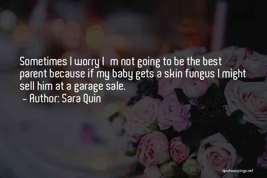 Garage Sale Quotes By Sara Quin