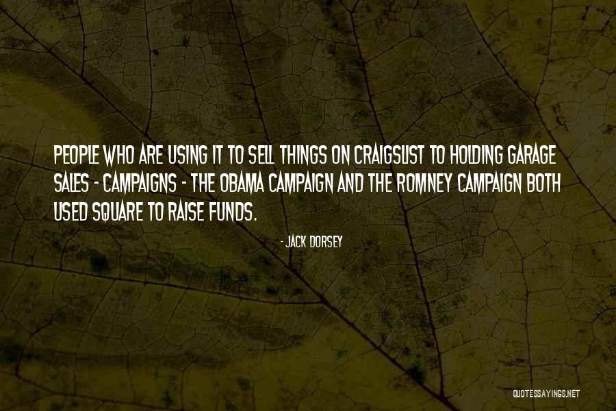 Garage Sales Quotes By Jack Dorsey