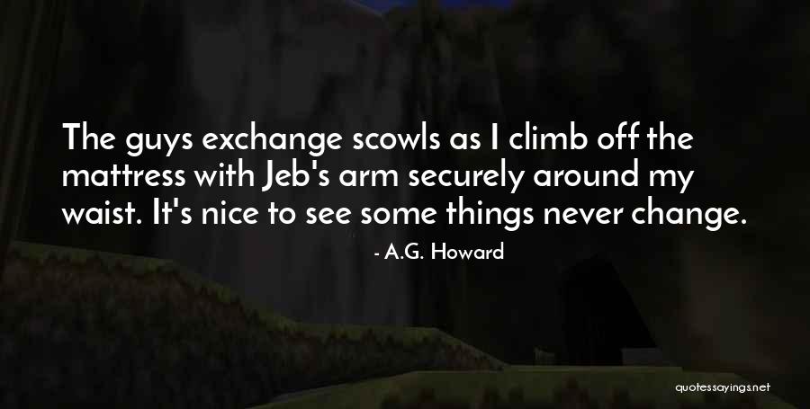 Garagiola Quotes By A.G. Howard Garagiola Quotes By A.G. Howard