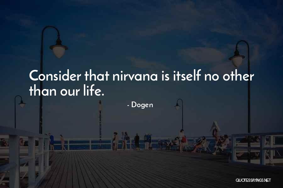 Garala Patti Quotes By Dogen Garala Patti Quotes By Dogen