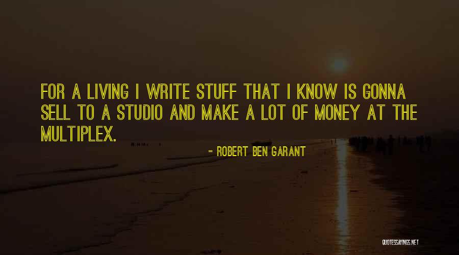 Garant Quotes By Robert Ben Garant Garant Quotes By Robert Ben Garant